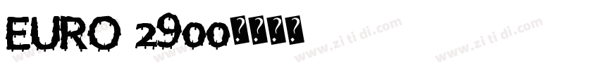 EURO 2900字体转换
